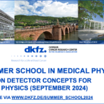 6th Summer School in Medical Physics 2024, by DKFZ German Cancer Research Center ! Apply before Jun 17, 2024 !!!